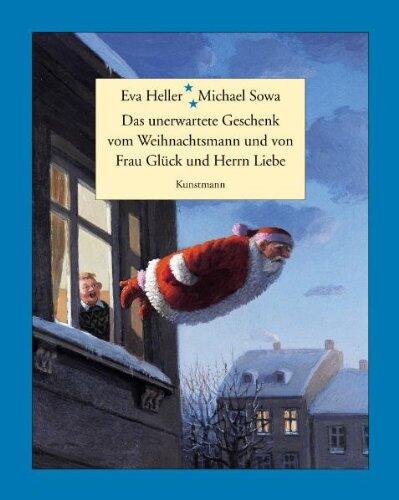 Das Unerwartete Geschenk Vom Weihnachtsmann Und Von Frau Glück Und Herrn Liebe