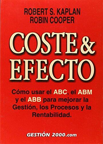 Cost and Effect: Using Integrated Cost Systems to Drive Profitability Performance
