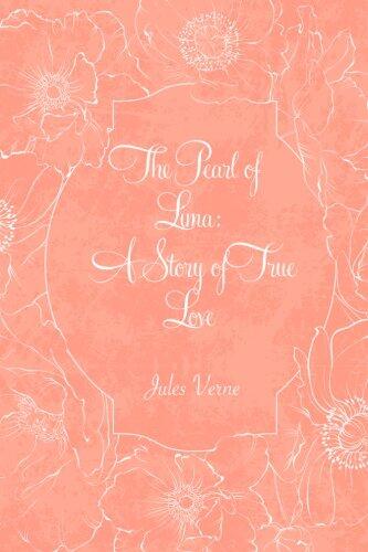 The Pearl of Lima: A Story of True Love