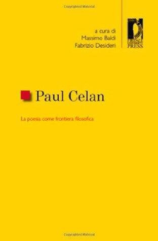 Paul Celan. La poesia come frontiera filosofica