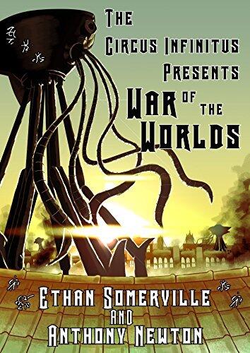 The Circus Infinitus - War of the Worlds