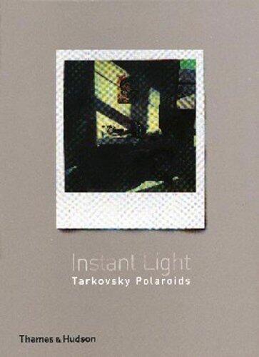 By Giovanni Chiaramonte - Instant Light Tarkovsky Polaroids