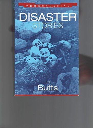 True Canadian Disaster Stories