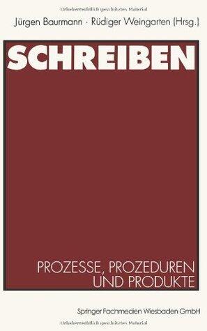 Schreiben: Prozesse, Prozeduren und Produkte