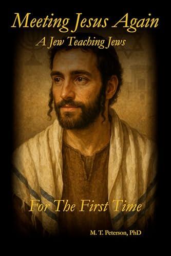 Meeting Jesus Again for the First Time: A Jew Teaching Jews