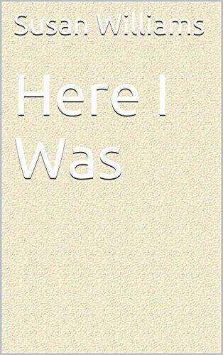 Here I Was