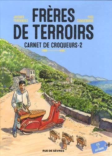 Frères de Terroirs (T2): Carnets de Croqueurs (Été et Automne)