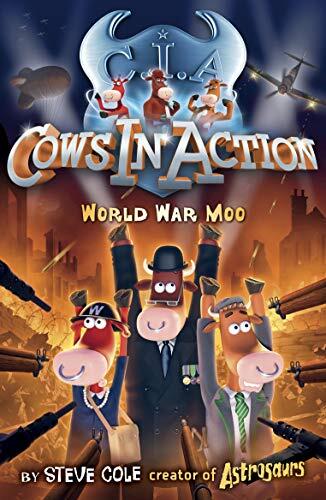 Cows in Action (Volume 5): World War Moo