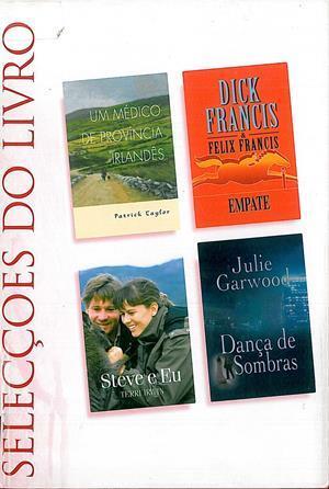 Selecções do Livro: Um Médico de Província Irlandês / Empate / Steve e Eu / Dança de Sombras