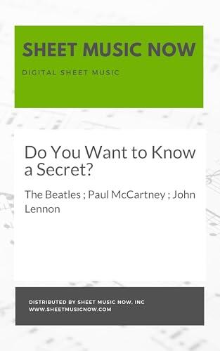 Do You Want to Know a Secret? Sheet Music