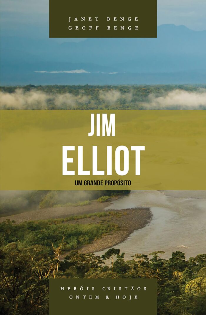 Jim Elliot: Um grande propósito