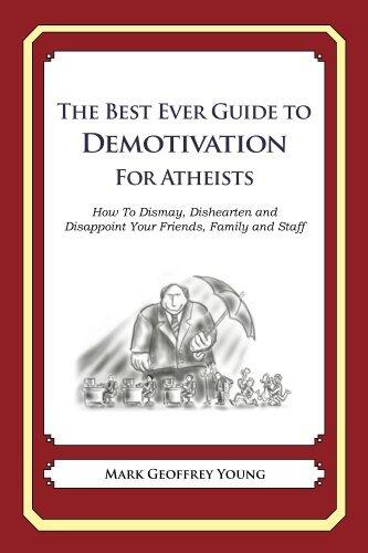 The Best Ever Guide to Demotivation for Atheists