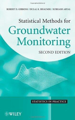 Statistical Methods for Groundwater Monitoring 2nd edition by Gibbons, Robert D., Bhaumik, Dulal K., Aryal, Subhash (2009) Hardcover