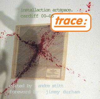 Trace: Installaction Artspace Cardiff '00-'05
