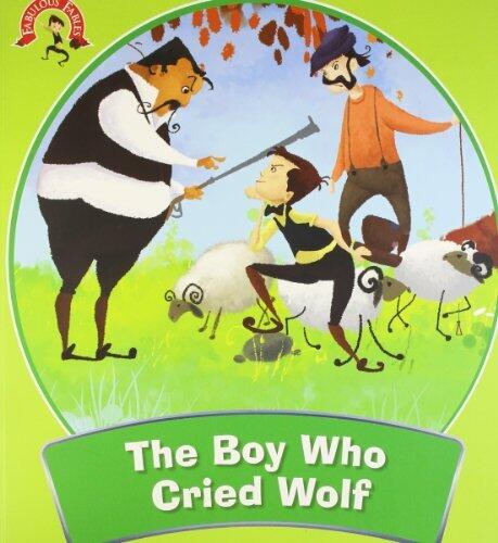 Fabulous Fables the Boy Who Cried Wolf