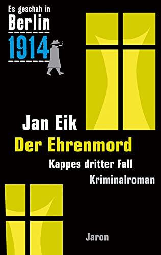 Der Ehrenmord: Kappes dritter Fall. Kriminalroman