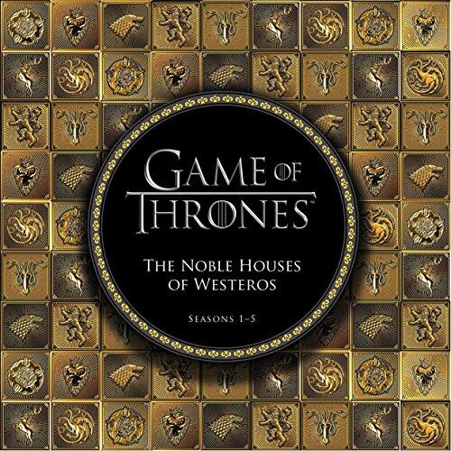Game of Thrones: The Noble Houses of Westeros (Seasons 1-5)
