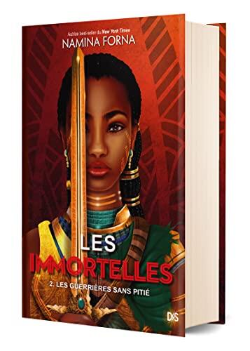 Les Immortelles - Tome 02 Les Guerrières sans pitié