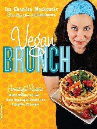 Vegan Brunch: Homestyle Recipes Worth Waking Up For -- From Asparagus Omelets to Pumpkin Pancakes