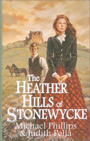 The Heather Hills of Stonewycke (The Stonewycke Trilogy)