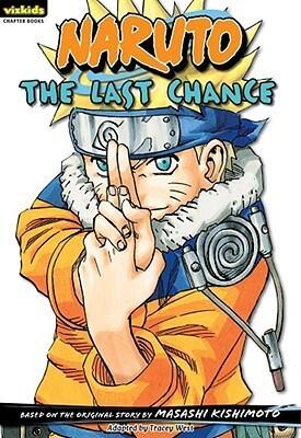 Naruto: Chapter Book, Vol. 15: The Last Chance (15)