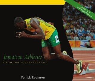 Jamaican Athletics - A Model For 2012 And The World