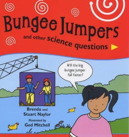 Bungee Jumpers and Other Science Questions