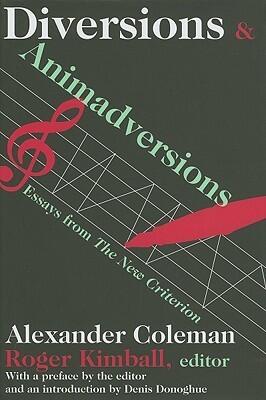 Diversions and Animadversions: Essays from "The New Criterion"