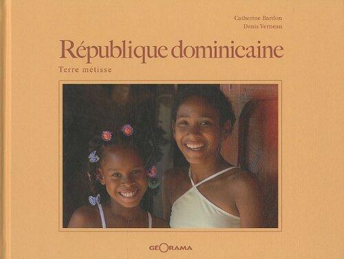 République Dominicaine: Terre Métisse
