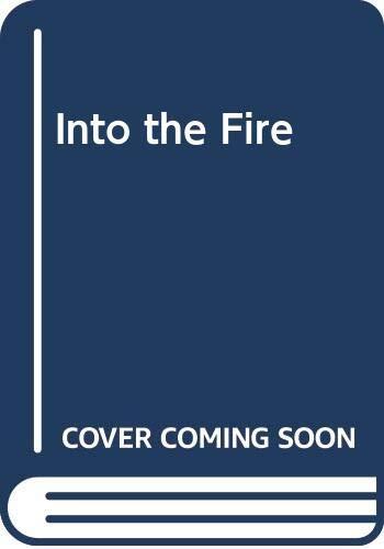 Into the Fire