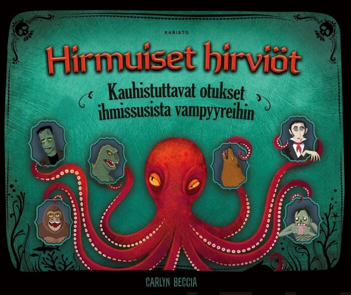 Hirmuiset Hirviöt: Kauhistuttavat Otukset Ihmissusista Vampyyreihin