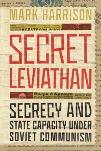 Secret Leviathan: Secrecy and State Capacity under Soviet Communism