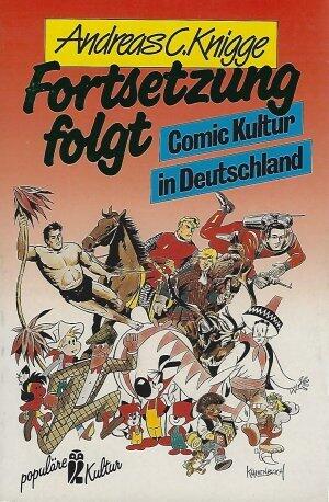 Fortsetzung folgt: Comic Kultur in Deutschland