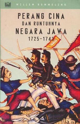 Perang Cina dan Runtuhnya Negara Jawa 1725-1743