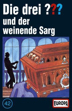 Die drei ??? - und der weinende Sarg: Folge 42