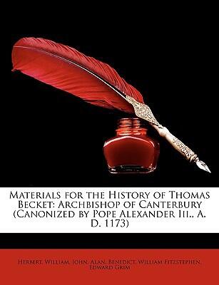 Materials For The History Of Thomas Becket: Archbishop Of Canterbury