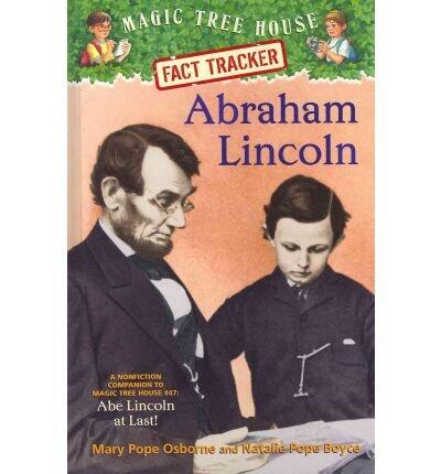 Abraham Lincoln: A Nonfiction Companion to Magic Tree House #47: Abe Lincoln at Last! (Magic Tree House Fact Tracker) (Hardback) - Common