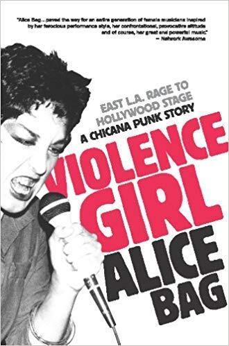 Violence Girl: East L.A. Rage to Hollywood Stage, A Chicana Punk Story