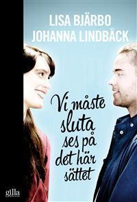 Vi Måste Sluta Ses På Det Här Sättet