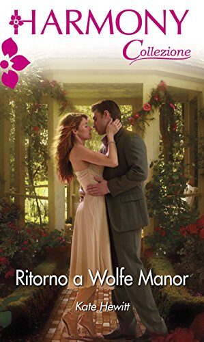 Ritorno a Wolfe Manor: Harmony Collezione (I famigerati Wolfe Vol. 7)