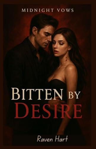 Bitten by Desire: Midnight Vows, Book 1