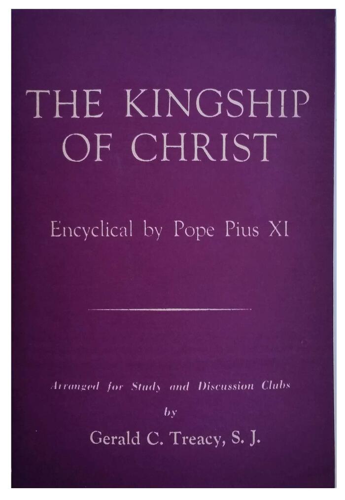 The Kingship of Christ. Encyclical Letter: Quas Primas Issued December 11, 1925