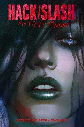 Hack/Slash: My First Maniac Volume 1 S&N Limited Edition Hardcover