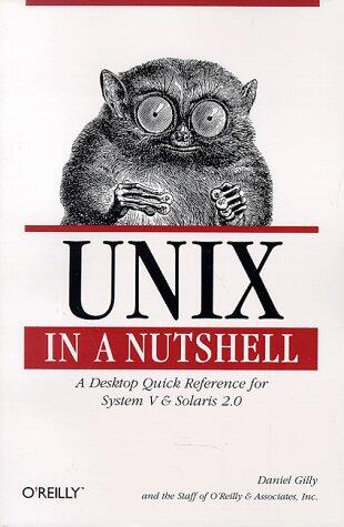 Unix in a Nutshell (A Desktop Quick Reference for System V & Solaris 2.0)
