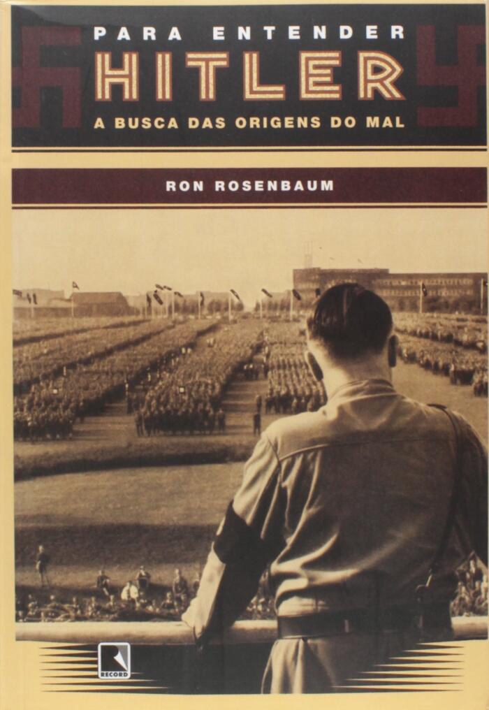 Para Entender Hitler - A Busca das Origens do Mal