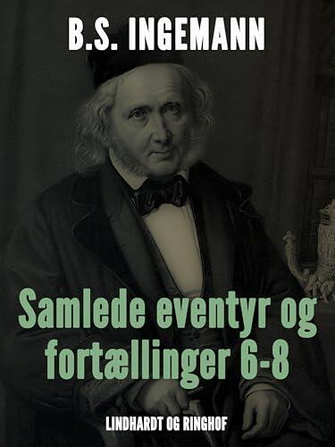 Samlede eventyr og fortællinger 6–8