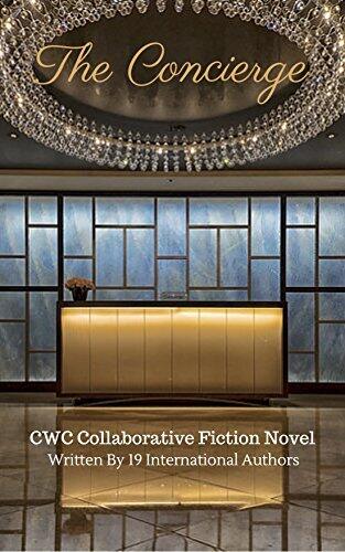 The Concierge: CWC Collaborative Novel Written By 19 International Authors