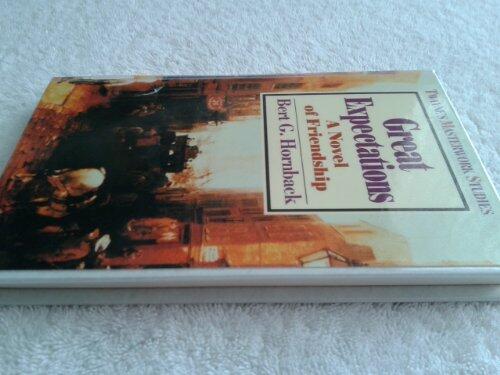 Great Expectations: A Novel of Friendship