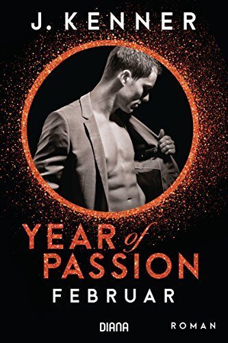 Year of Passion. Februar: Roman (Year of Passion-Serie 2)