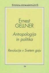 Antropologija in politika : revolucije v Svetem gaju
